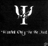 Wanted Only to Be Just